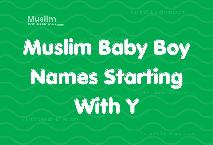 Muslim Baby Boy Names Starting With Y
